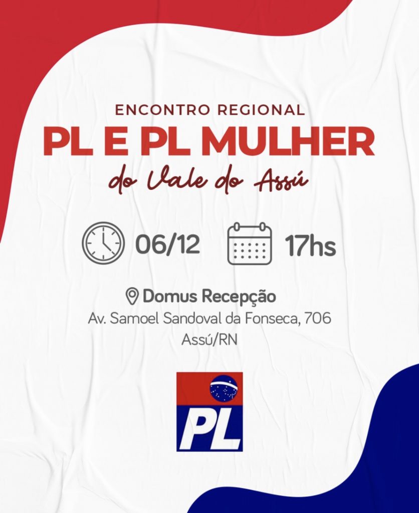 Partido Liberal realizará encontro no Vale do Açu, no próximo dia 6